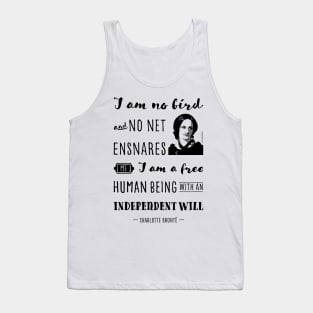 Charlotte Bronte quote I am no bird Tank Top